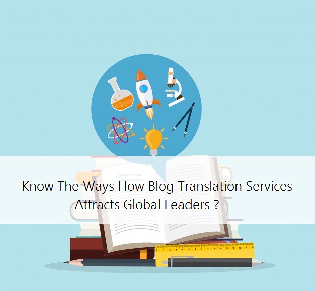 Know The Ways How Blog Translation Attracts Global Leaders ?- https://bit.ly/2Ii31rK
