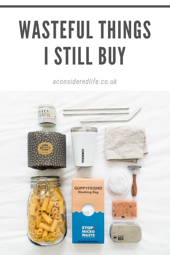 Wasteful Things I Still Buy