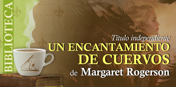 MARGARET ROGERSON - Un encantamiento de cuervos