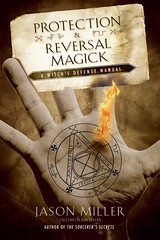 Protection and Reversal Magick (Beyond 101) – Jason Miller