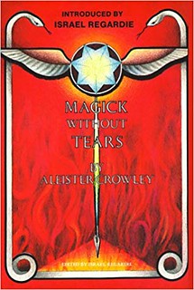 Magick Without Tears - Aleister Crowley