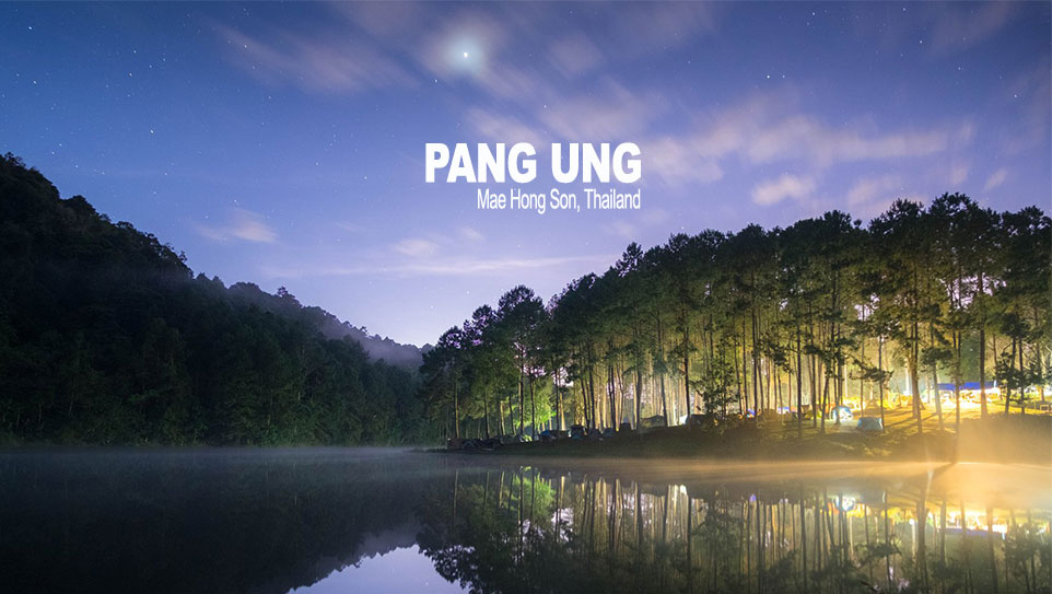 Pang Ung (Mae Hong Son) - The Most Romantic Destination in Thailand -  Chiang Mai Traveller