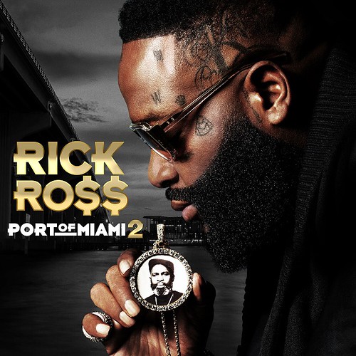 Rick Ross -- Port of Miami 2