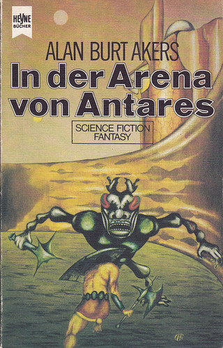 Alan Burt Akers / In der Arena von Antares