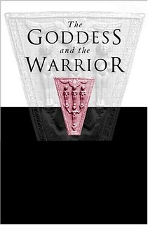 The Goddess and the Warrior: The Naked Goddess and Mistress of the Animals in Early Greek Religion - Nanno Marinatos
