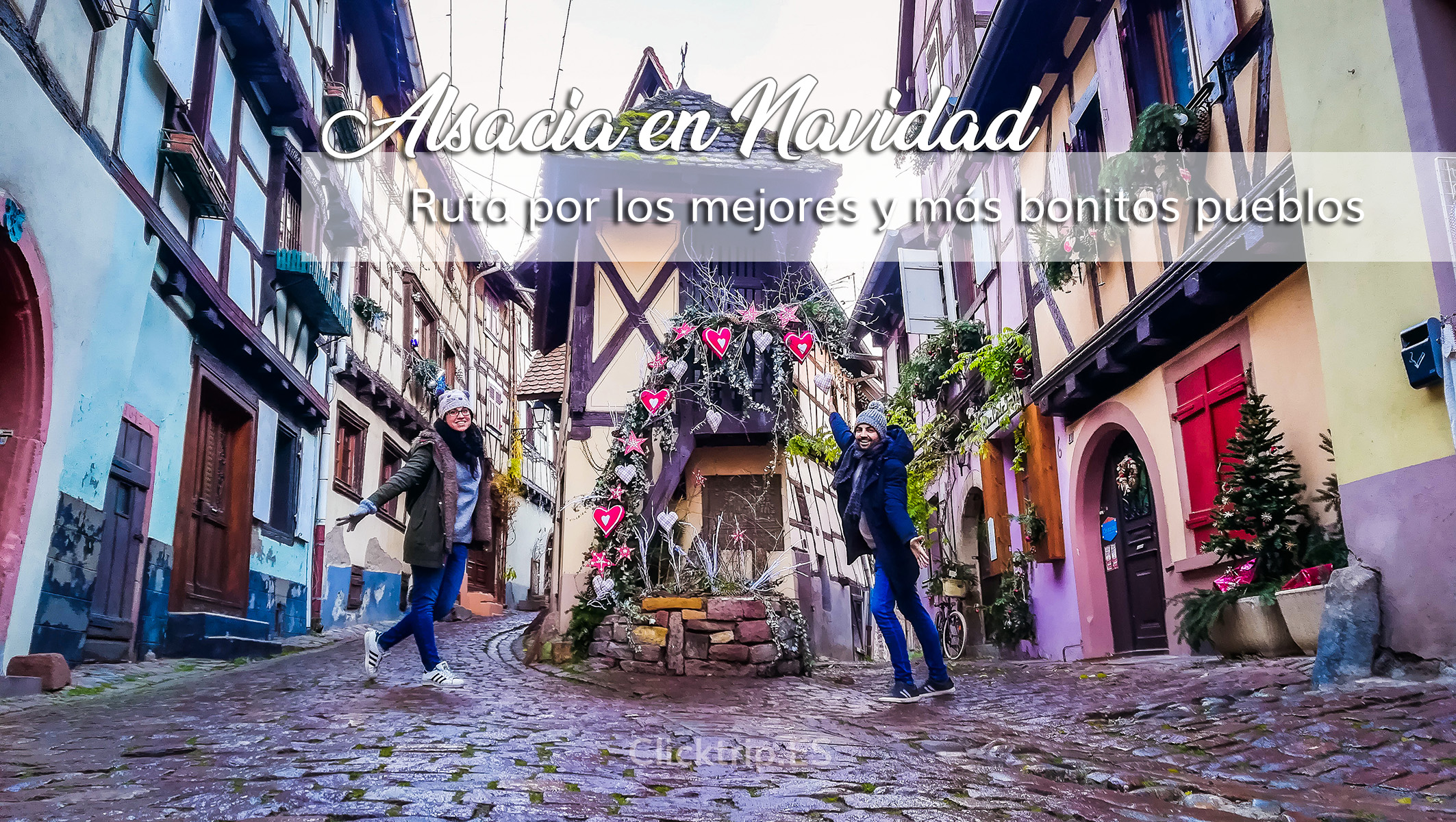 Ruta por los mejores y más bonitos pueblos de Alsacia en Navidad | ClickTrip.ES
