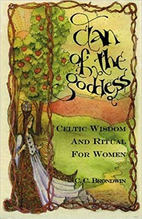 Clan of the Goddess: Celtic Wisdom and Ritual for Women - C. C. Brondwin