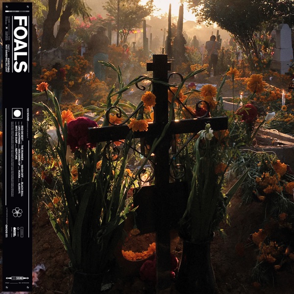 Foals - Everything Not Saved Will Be Lost, Part 2