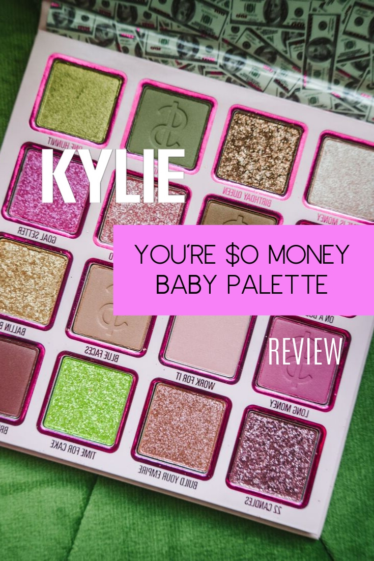 Kylie you're $0 money baby palette review