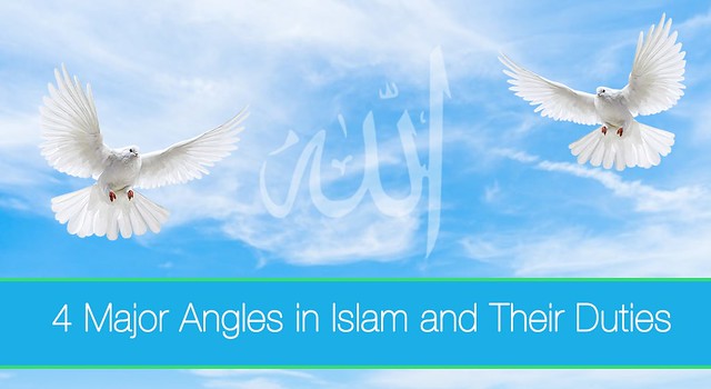 4 Major Angels In Islam And Their Duties