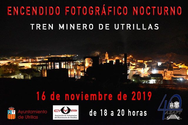 ENCENDIDO FOTOGRÁFICO NOCTURNO EN EL TREN MINERO DE UTRILLAS: sábado 16 de noviembre de 2019.
