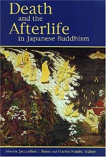 Death and the Afterlife in Japanese Buddhism - Jacqueline I. Stone, Mariko Namba Walter
