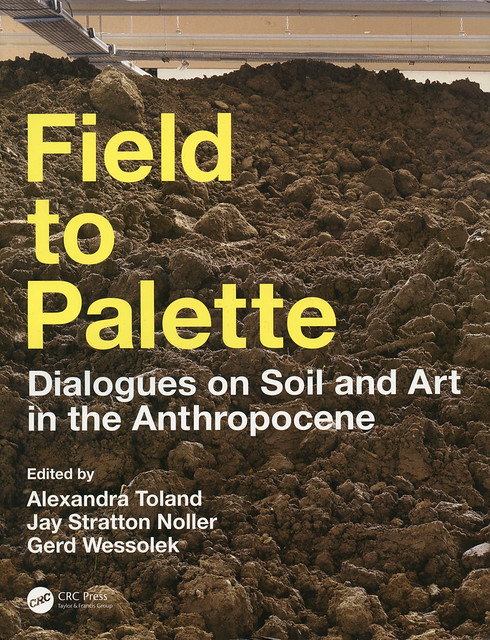 Field to Palette: Dialogues on Soil and Art in the Anthropocene