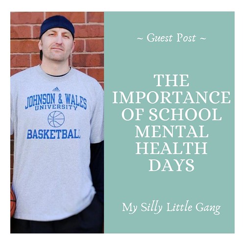 The Importance of School Mental Health Days ~ Guest Post #MySillyLittleGang