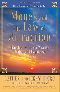 Money, and the Law of Attraction: Learning to Attract Wealth, Health, and Happiness -  Esther Hicks, Jerry Hicks