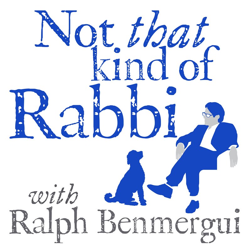 Not That Kind of Rabbi with Ralph Benmergui