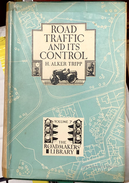Road Traffic and its control by H Alker Tripp, the Roadmakers Library, Volume 7, 1948