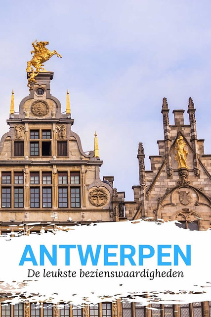 Bezienswaardigheden Antwerpen | De leukste dingen om te doen in Antwerpen