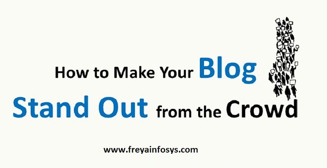 MAKE YOUR BLOG STAND OUT FROM THE CROWD