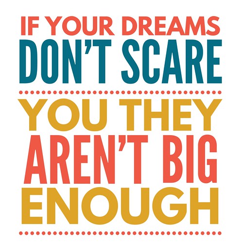 2. If your dreams don't scare you | by goodsnservices17