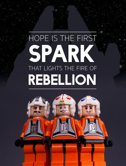 Hope is the spark that lights the fire of rebellion!