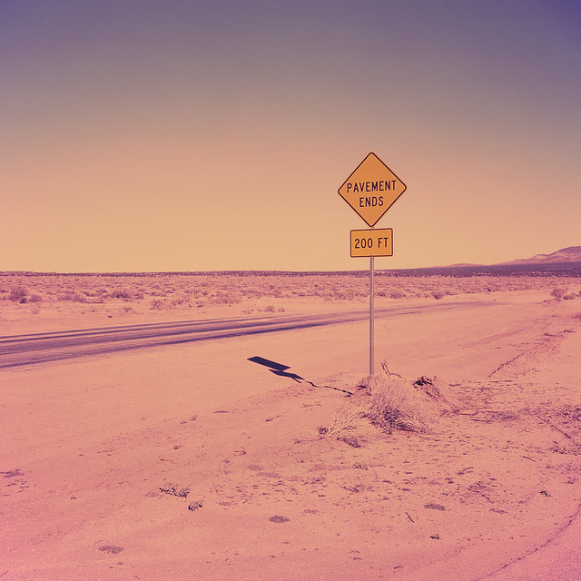 pavement ends (xpro). mojave desert, ca. 2013.