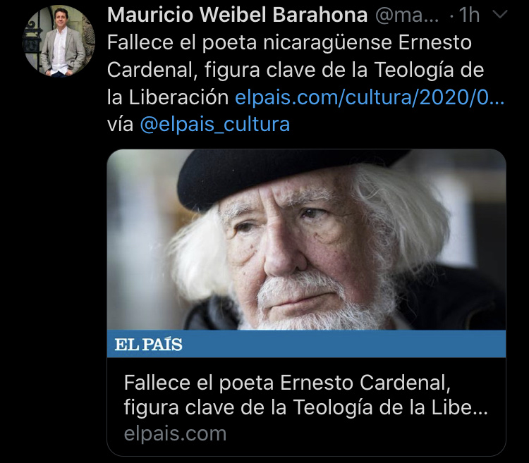 Twitter.com/Mauricio_Weibel/ Fallece el poeta nicaragüense #ErnestoCardenal, figura clave de la #TeologíaDeLaLiberación! ELPais.com/cultura/2020/03/01/actualidad/1583097905_798631.html & twitter.com/ELPais_Cultura 🌹!