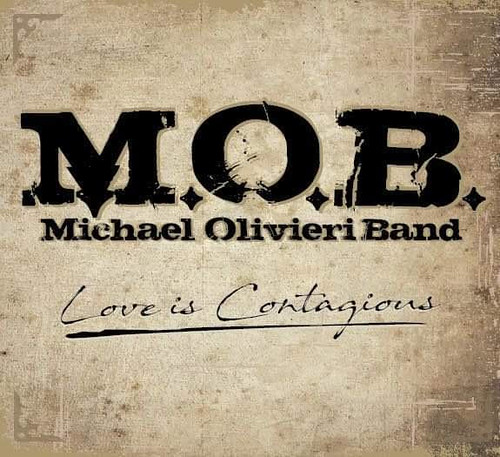 Michael Olivieri Band - Love Is Contagious