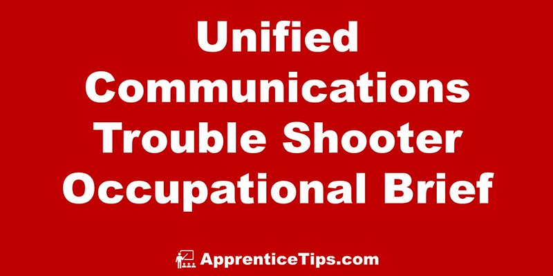 Unified Communications Trouble Shooter Occupational Brief