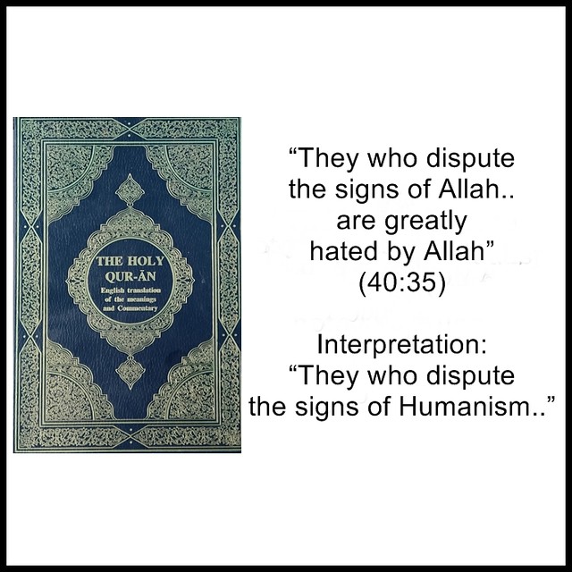 The Holy Quran must be interpreted to say that all pious human beings are signs of Allah.