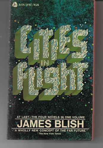 CITIES IN FLIGHT by James Blish. Avon 1970. 608 pages.