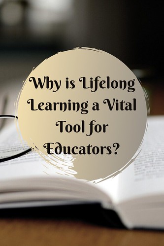 Why is Lifelong Learning a Vital Tool for Educators?