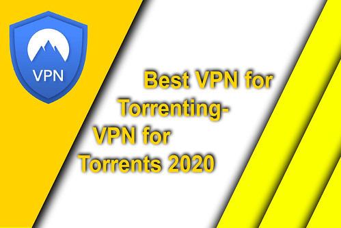 Best VPN for Torrenting- Top 5 Paid VPN for Torrents 2020 | by techowiser01