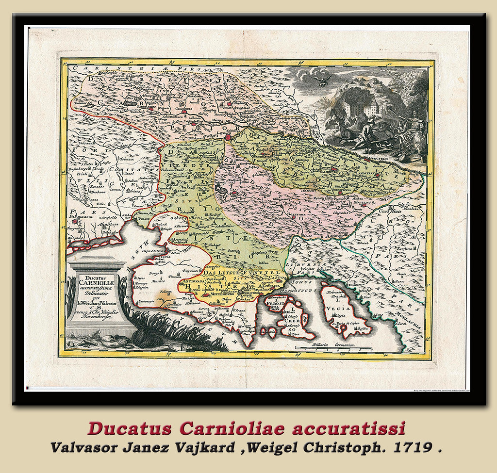 Ducatus Carnioliae accuratissima . Valvasor Janez Vajkard ,Weigel Christoph. 1719.