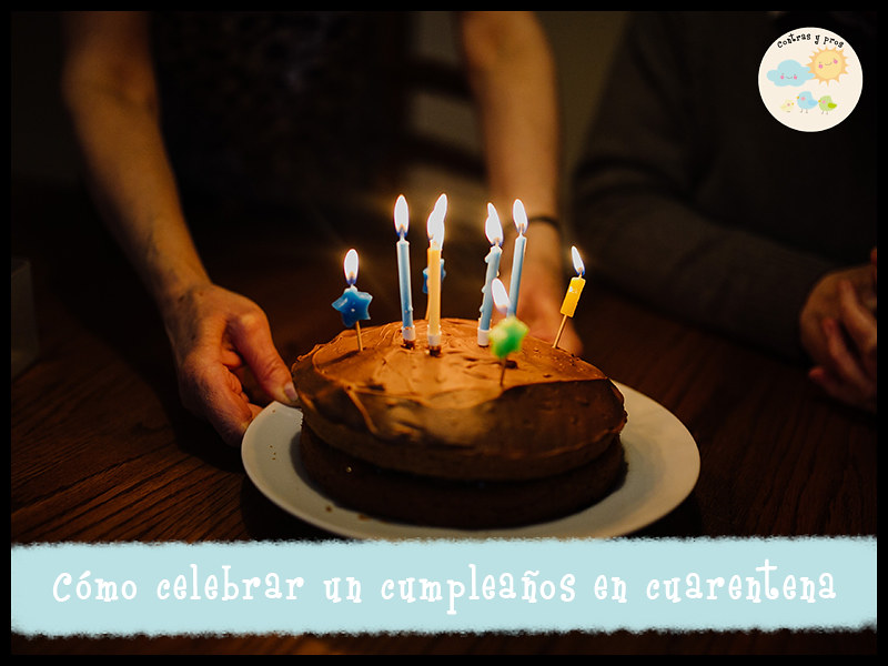 Celebrar un cumpleaños en cuarentena