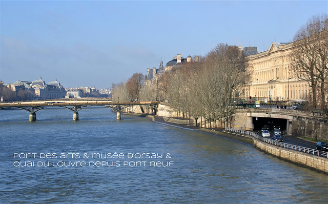 Seine & Pont des Arts & Musée d'Orsay & Quai du Louvre - Depuis Pont Neuf