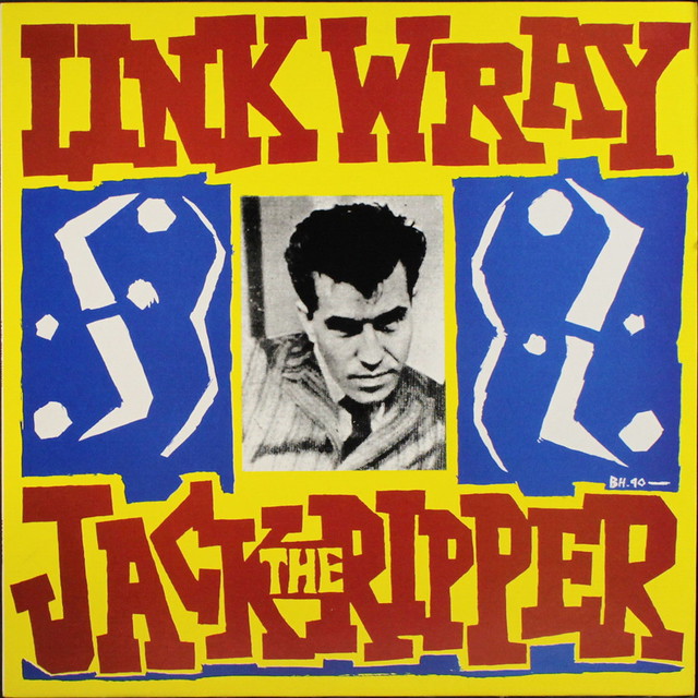 Link Wray - Jack The Ripper (1990)