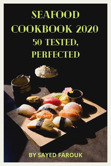 seafood cookbook 2020_ 50 Tested, Perfected