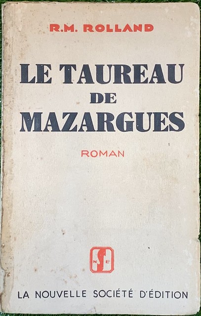 “Le taureau de Mazargues” R.M Rolland (Marcel Rodolphe Roland - trésorier FFR) 1931