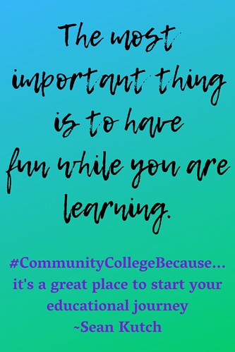 Sean Kutch: #CommunityCollegeBecause ... it's a great place to start your educational journey