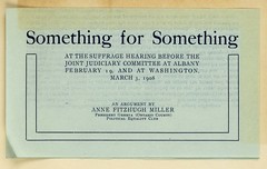 Something for Something. Anne F. Miller's speech before the New York state suffrage hearings and U.S. Senate Hearing. Source: Library of Congress, https://www.loc.gov/resource/rbcmil.scrp4004803/