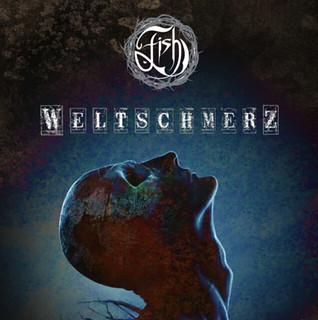 Album Review: Fish - Weltschmerz