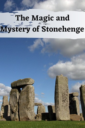 The Magic and Mystery of Stonehenge