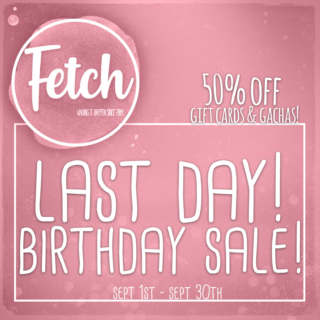 [Fetch] Birthday Sale ENDING!