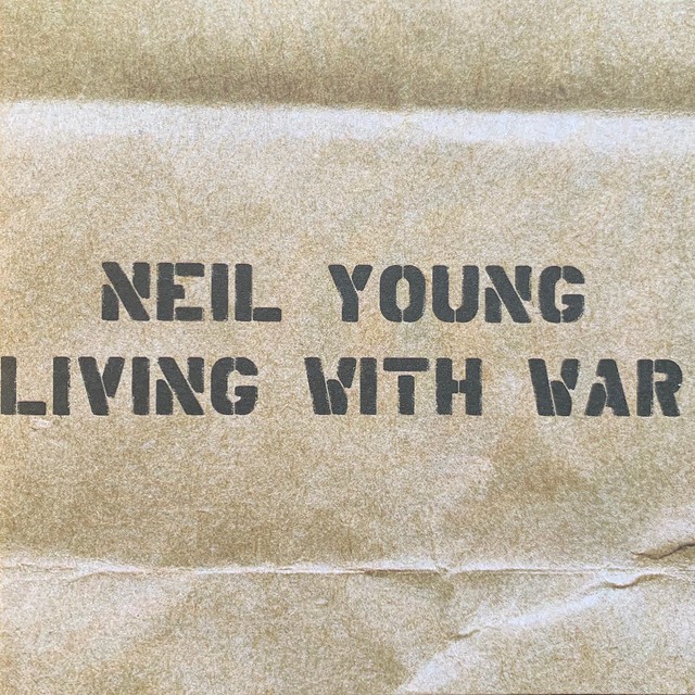 Rocktober 3, 2020 - Neil Young - Living With War - Record  / CD / Album