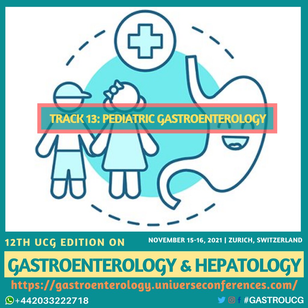 Track 13  Pediatric Gastroenterology(gastroenterology.universeconferences.com)