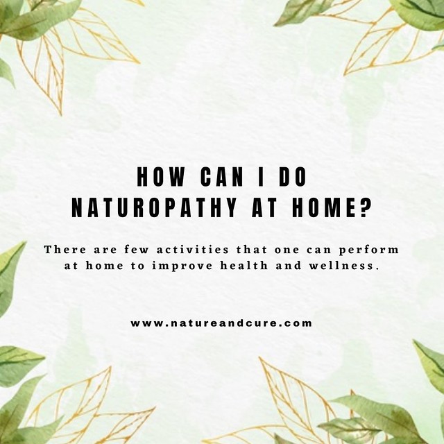 How Can I do Naturopathy at Home?