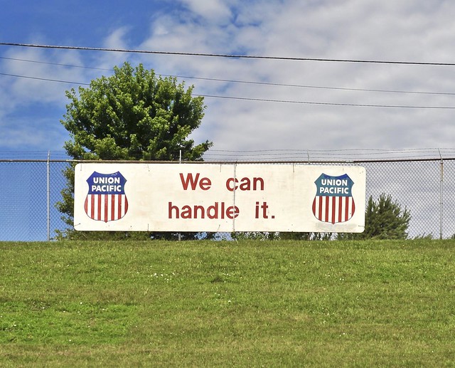 We can handle it. - Union Pacific - Omaha, Nebraska
