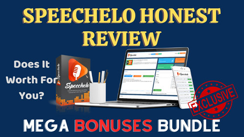 Speechelo Honest Review – Does It Worth For You? Mega Bonuses