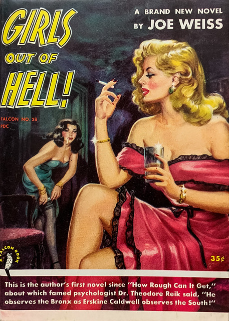 “Girls Out of Hell!” by Joe Weiss. Falcon Books No. 28 (1952). First edition. Digest size. Cover art by George Gross.